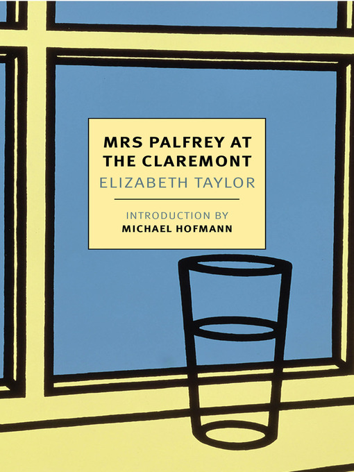 Title details for Mrs. Palfrey at the Claremont by Elizabeth Taylor - Available